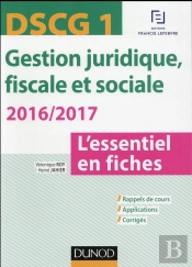 Dscg 1 ; Gestion Juridique, Fiscale Et Sociale ; L'Essentiel En Fiches (Édition 2016/2017)