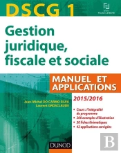Dscg 1 ; Gestion Juridique, Fiscale Et Sociale ; Manuel, Applications Et Corrigés (9e Édition)