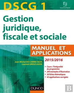 Bertrand.pt - Dscg 1 ; Gestion Juridique, Fiscale Et Sociale ; Manuel, Applications Et Corrigés (9e Édition)