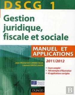 Bertrand.pt - Dscg 1 ; Gestion Juridique, Fiscale Et Sociale ; Manuel Et Applications, Corrigés Inclus (Édition 2011/2012)