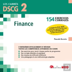 Bertrand.pt - Dscg 2 : Finance ; 154 Exercices Corrigés - Intègre Le Pcg 2025 Conforme Aux Règlements De L'Anc (Arrêté 26 Décembre 2023 Portant Homologation) (5e Édition)