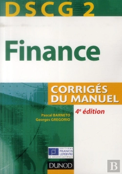 Bertrand.pt - Dscg 2 ; Finance ; Corrigés Du Manuel (4e Édition)