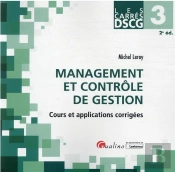 Dscg 3 - Management Et Controle De Gestion 2eme Ed - Cours Et Applications Corrigees