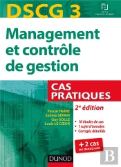 Dscg 3 ; Management Et Contrôle De Gestion ; Cas Pratiques (2e Édition)