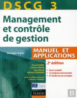 Bertrand.pt - Dscg 3 ; Management Et Contrôle De Gestion ; Manuel Et Applications, Corrigés Inclus (2e Édition)