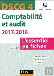 Dscg 4 -Comptabilite Et Audit 2017/2018 - 6e Ed. - L'Essentiel En Fiches