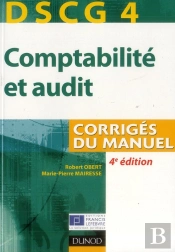 Dscg 4 - Comptabilite Et Audit - 4e Edition - Corriges Du Manuel