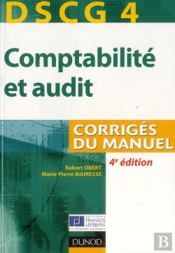 Bertrand.pt - Dscg 4 - Comptabilite Et Audit - 4e Edition - Corriges Du Manuel