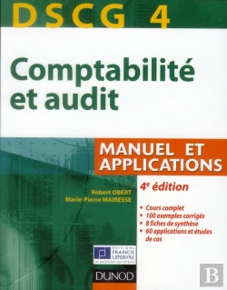 Bertrand.pt - Dscg 4 - Comptabilite Et Audit - 4e Edition - Manuel Et Applications