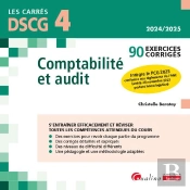 Dscg 4 : Comptabilité Et Audit ; 90 Exercices Corrigés ; À Jour Du Nouveau Pcg Que Les Étudiants Devront Connaître Et Appliquer Dès 2025 (8e Édition)