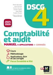 Dscg 4 : Comptabilité Et Audit ; Manuel + Applications + Corrigés (Édition 2025/2026)