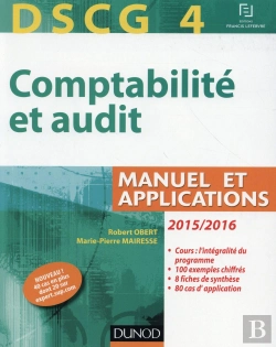 Bertrand.pt - Dscg 4 ; Comptabilité Et Audit ; Manuel Et Applications (6e Édition)