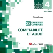 Dscg 4 - Exercices Corriges - Comptabilite Et Audit - 5e Ed. - 88 Exercices Corriges Pour Reviser Et