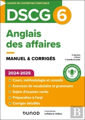 Dscg 6 - Epreuve Orale D'Economie - 1 - Dscg 6 - Anglais Des Affaires - Manuel - 2024-2025
