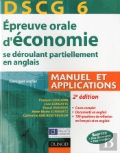 Dscg 6 ; Épreuve Orale D'Économie ; Manuel Et Applications, Corrigés Inclus (2e Édition)
