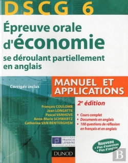 Bertrand.pt - Dscg 6 ; Épreuve Orale D'Économie ; Manuel Et Applications, Corrigés Inclus (2e Édition)
