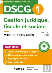 Dscg1 : Gestion Juridique, Fiscale Et Sociale ; Manuel & Corrigés (Édition 2024/2025)