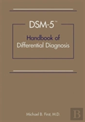 Dsm-5(Trademark) Handbook Of Differential Diagnosis