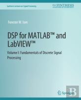 Dsp For Matlabâ„¢ And Labviewâ„¢ I
