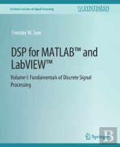 Dsp For Matlabâ„¢ And Labviewâ„¢ I