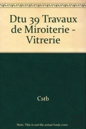 Dtu 39 Travaux De Miroiterie - Vitrerie