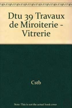 Bertrand.pt - Dtu 39 Travaux De Miroiterie - Vitrerie