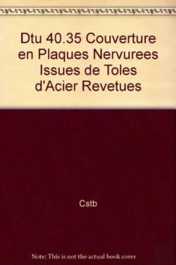 Bertrand.pt - Dtu 40.35 Couverture En Plaques Nervurees Issues De Toles D'Acier Revetues