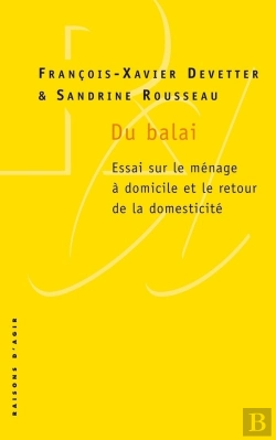 Bertrand.pt - Du Balai ; Essai Sur Le Ménage À Domicile Et Le Retour De La Domesticité