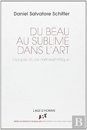 Du Beau Au Sublime Dans L'Art : Esquisse D'Une Métaesthétique