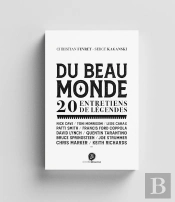 Du Beau Monde : 20 Entretiens De Légendes