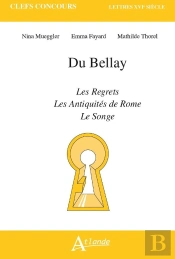 Du Bellay, Les Regrets, Le Songe, Les Antiquites De Rome