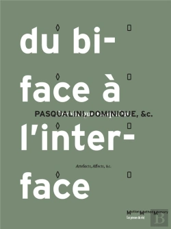 Bertrand.pt - Du Biface A L'Interface - Artefacts, Affects, Etc.