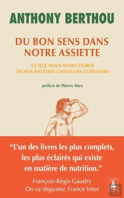 Bertrand.pt - Du Bon Sens Dans Notre Assiette : Ce Que Nous Avons Oublié De Nos Ancêtres Chasseurs-Cueilleurs