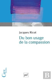 Du Bon Usage De La Compassion