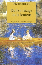Du Bon Usage De La Lenteur