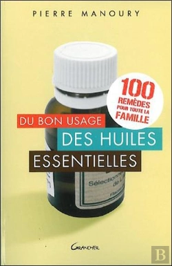 Bertrand.pt - Du Bon Usage Des Huiles Essentielles