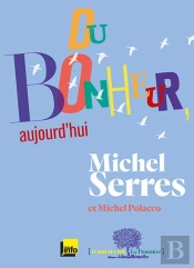 Du Bonheur, Aujourd'Hui