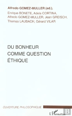 Bertrand.pt - Du Bonheur Comme Question Ethique