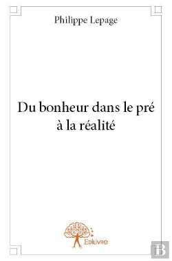 Bertrand.pt - Du Bonheur Dans Le Pre A La Realite