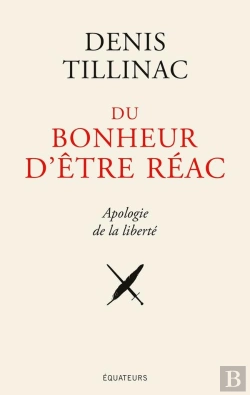 Bertrand.pt - Du Bonheur D'Être Réac ; Apologie De La Liberté