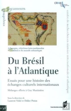 Bertrand.pt - Du Brésil À L'Atlantique ; Essais Pour Une Histoire Des Échanges Culturels Internationaux ; Mélanges Offerts À Guy Martinière