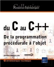 Du C Au C++ - De La Programmation Procedurale A L'Objet