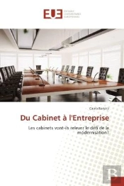 Du Cabinet A L'Entreprise - Les Cabinets Vont-Ils Relever Le Defi De La Modernisation?