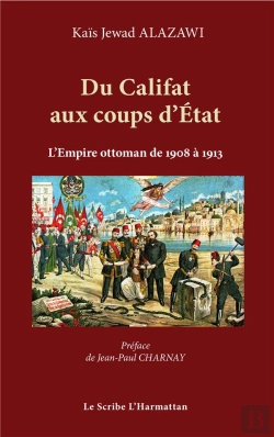 Bertrand.pt - Du Califat Aux Coups D'État ; L'Empire Ottoman De 1908 À 1913