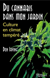 Du Cannabis Dans Mon Jardin ; Culture En Climat Tempéré