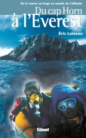 Du Cap Horn À L'Everest : De La Course Au Large Au Monde De L'Altitude