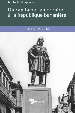 Bertrand.pt - Du Capitaine Lamoricière À La République Bananière