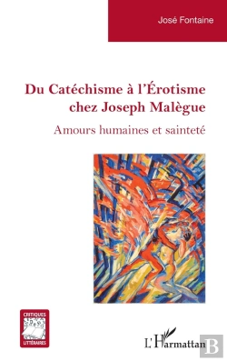 Bertrand.pt - Du Catéchisme À L'Érotisme Chez Joseph Malègue : Amours Humaines Et Sainteté