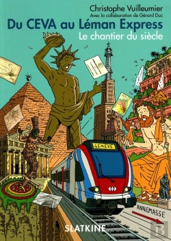 Bertrand.pt - Du Ceva Au Léman Express : Le Chantier Du Siècle