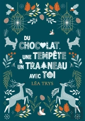 Du Chocolat, Une Tempête Et Un Traîneau Avec Toi